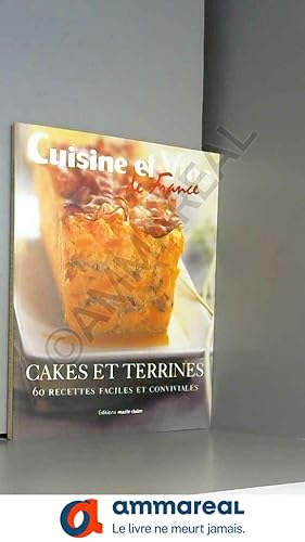 Bild des Verkufers fr Cakes et terrines : 60 Recettes faciles et conviviales zum Verkauf von Ammareal