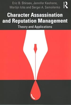 Seller image for Character Assassination and Reputation Management : Theory and Applications for sale by GreatBookPricesUK