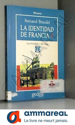 Seller image for La identidad de francia II/ The Identity of France II: Los Hombres Y Las Cosas for sale by Ammareal