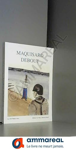 Seller image for Maquisard Debout (le veytizou) for sale by Ammareal