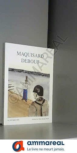 Seller image for Maquisard Debout (le veytizou) for sale by Ammareal