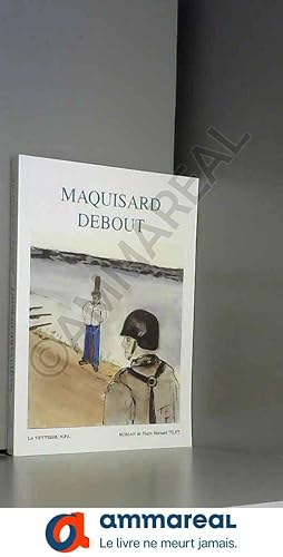 Seller image for Maquisard Debout (le veytizou) for sale by Ammareal