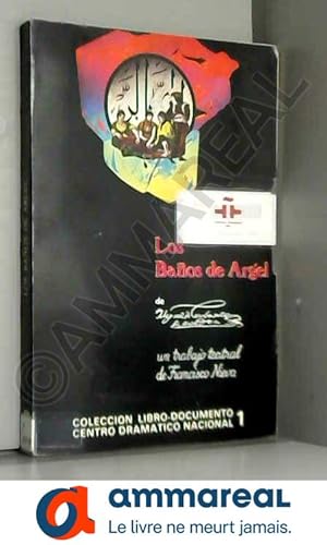 Image du vendeur pour Los banos de Argel (Coleccion Libro-documento / Centro Dramatico Nacional) (Spanish Edition) mis en vente par Ammareal