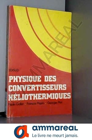 Bild des Verkufers fr Physique des convertisseurs hliothermiques zum Verkauf von Ammareal