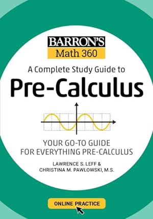 Seller image for Barron's Math 360 : A Complete Study Guide to Pre-Calculus: Your Go-To Guide for Everything Pre-Calculus for sale by GreatBookPrices