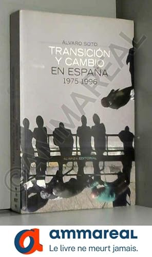 Imagen del vendedor de Transicion y cambio en Espana / Transition and Change in Spain: 1975-1996 a la venta por Ammareal