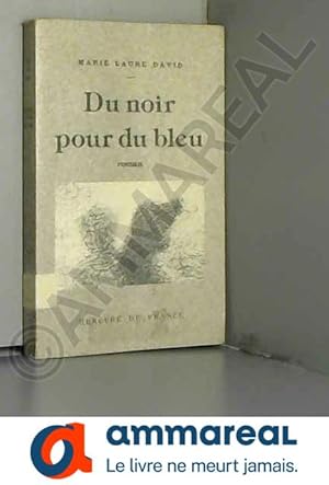 Seller image for Du noir pour du bleu for sale by Ammareal