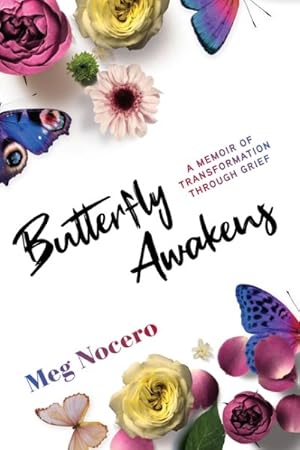 Seller image for Butterfly Awakens : A Memoir of Transformation Through Grief for sale by GreatBookPrices