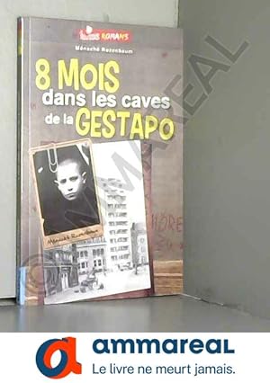 Seller image for 8 mois dans les caves de la Gestapo for sale by Ammareal
