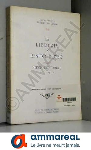 Seller image for La libreria de Benito boyer : Medina del campo, 1592 for sale by Ammareal