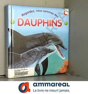 Seller image for Regardez nous sommes des dauphins for sale by Ammareal