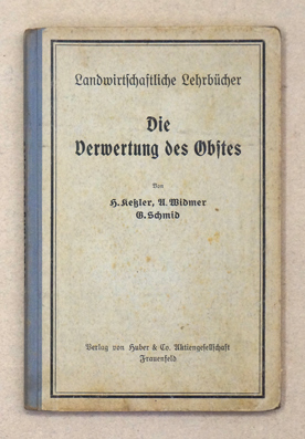 Bild des Verkufers fr Die Verwertung des Obstes. Leitfaden fr den Unterricht an landwirtschaftlichen Schulen. zum Verkauf von antiquariat peter petrej - Bibliopolium AG