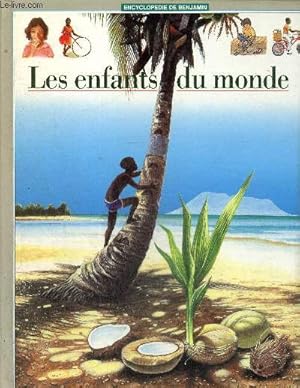 Seller image for Les enfants du monde (Collection "Encyclopdie de Benjamin") for sale by Le-Livre
