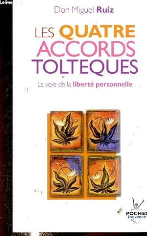 Imagen del vendedor de Les quatre accords toltques. La voie de la libert personnelle a la venta por Le-Livre