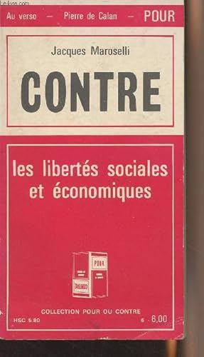 Seller image for Pour/Contre les libert�s sociales et �conomiques - Collection "Pour ou contre" n�13 for sale by Le-Livre
