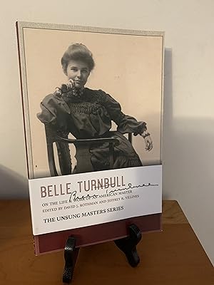 Image du vendeur pour Belle Turnbull: On the Life & Work of an American Master (The Unsung Master) mis en vente par Hopkins Books