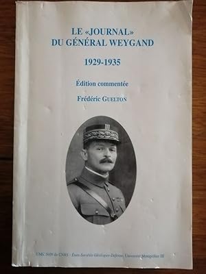 Journal du général Weygand 1998 - WEYGAND Maxime et GUELTON Frédéric - Au jour le jour Edition or...