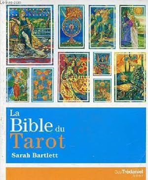 Bild des Verkufers fr La bible du tarot - Guide dtaill des lames et des talements. zum Verkauf von Le-Livre