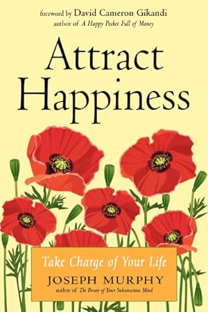 Bild des Verkufers fr Attract Happiness : Take Charge of Your Life zum Verkauf von GreatBookPrices