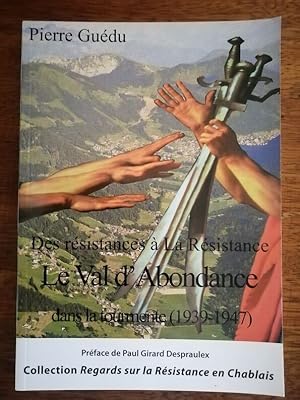 Le val d Abondance dans la tourmente 1939 1947 Des résistances à la résistance 2014 - GUEDU Pierr...