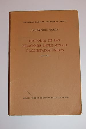 Imagen del vendedor de HISTORIA DE LAS RELACIONES ENTRE MEXICO Y LOS ESTADOS UNIDOS 1819- 1848 a la venta por Librera Urbe