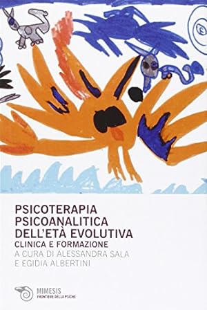 Immagine del venditore per Psicoterapia psicoanalitica dell'et evolutiva Clinica e formazione venduto da Di Mano in Mano Soc. Coop