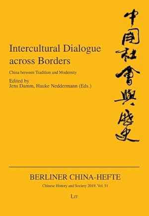 Imagen del vendedor de Intercultural Dialogue Across Borders : China Between Tradition and Modernity a la venta por GreatBookPrices