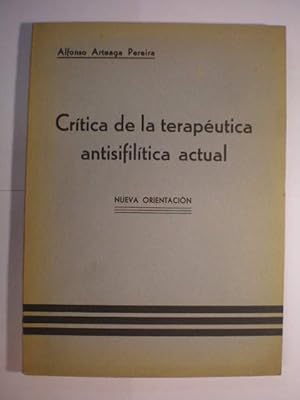 Imagen del vendedor de Crtica de la teraputica antisifiltica actual. Nueva orientacin a la venta por Librera Antonio Azorn