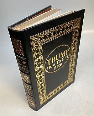 Seller image for Trump: How to Get Rich for sale by Argosy Book Store, ABAA, ILAB