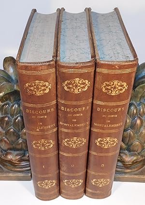 DISCOURS DE M. LE COMTE DE MONTALEMBERT (complet en 3 volumes reliés) (1892)