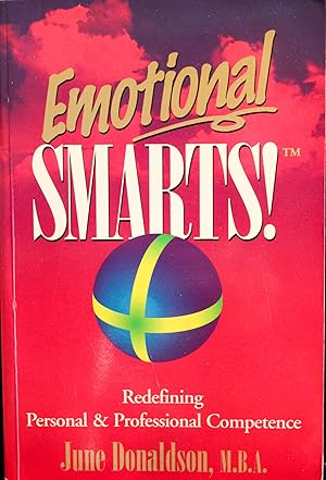 Image du vendeur pour Emotional Smarts!: Redefining Personal & Professional Competence mis en vente par Mad Hatter Bookstore