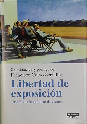 Bild des Verkufers fr Libertad de exposicin : una historia del arte diferente zum Verkauf von Librera Alonso Quijano