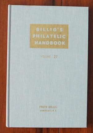 Seller image for Billig's Philatelic Handbook. Volume 27 for sale by David M. Herr