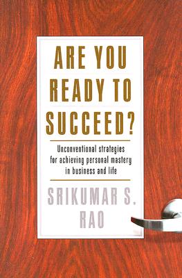 Seller image for Are You Ready to Succeed?: Uncoventional Strategies for Achieving Personal Mastery in Business and Life (Hardback or Cased Book) for sale by BargainBookStores