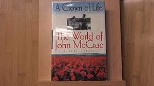 Seller image for A CROWN OF LIFE: The World of John McCrae for sale by Archives Books inc.