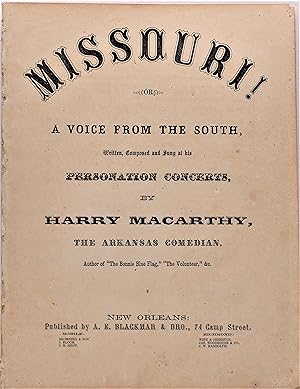 MISSOURI! Or A Voice from the South, Written, Composed and Sung at his Personation Concerts by Ha...