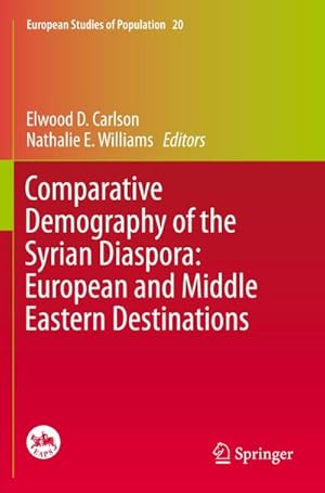 Imagen del vendedor de Comparative Demography of the Syrian Diaspora: European and Middle Eastern Destinations a la venta por AHA-BUCH GmbH