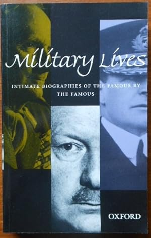 Seller image for Military Lives: Intimate Biographies of the Famous by the Famous for sale by Vintagestan Books