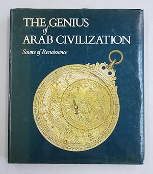 Imagen del vendedor de The Genius of Arab Civilization; Source of Renaissance a la venta por Midway Book Store (ABAA)