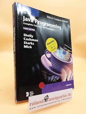 Bild des Verkufers fr Java Programming: Complete Concepts and Techniques (Shelly Cashman Series) zum Verkauf von Roland Antiquariat UG haftungsbeschrnkt