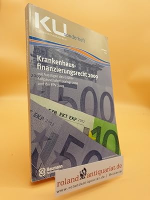 Krankenhausfinanzierungsrecht 2009 - mit Auszügen des G-DRG-Fallpauschalenkatalogs 2009 und der F...