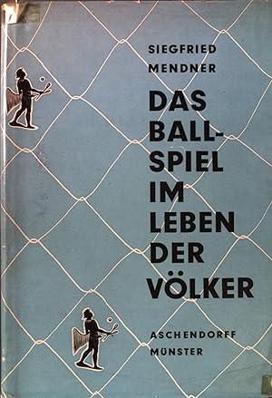 Imagen del vendedor de Das Ballspiel im Leben der Vlker. a la venta por books4less (Versandantiquariat Petra Gros GmbH & Co. KG)