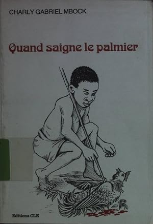 Seller image for Quand saigne le palmier. for sale by books4less (Versandantiquariat Petra Gros GmbH & Co. KG)