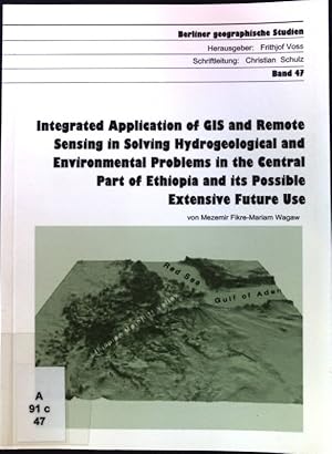 Image du vendeur pour Integrated application of the geographic information system and remote sensing in solving hydrogeological and environmental problems in the central part of Ethiopia and its possible extensive future use. Berliner geographische Studien ; 47; mis en vente par books4less (Versandantiquariat Petra Gros GmbH & Co. KG)