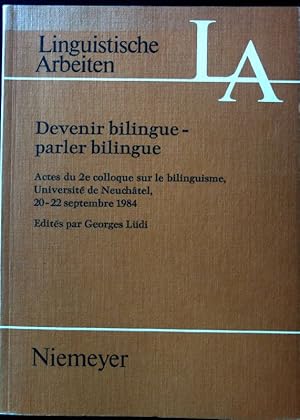 Seller image for Devenir bilingue - parler bilingue : actes du 2e Colloque sur le Bilinguisme. Linguistische Arbeiten ; 169; for sale by books4less (Versandantiquariat Petra Gros GmbH & Co. KG)