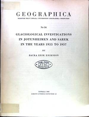 Seller image for Glaciological Investigations in Jotunheimen and Sarek in the Years 1955 to 1957; Geographica. Nr. 34; for sale by books4less (Versandantiquariat Petra Gros GmbH & Co. KG)