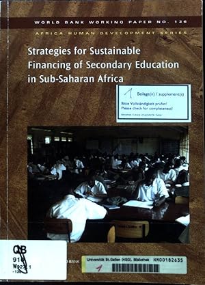 Seller image for Strategies for Sustainable Financing of Secondary Education in Sub-Saharan Africa; World Bank Working Paper No. 136; Africa Human Development Series; for sale by books4less (Versandantiquariat Petra Gros GmbH & Co. KG)