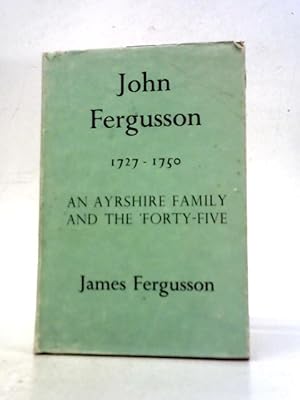 Seller image for John Fergusson 1727-1750 for sale by World of Rare Books