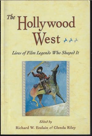 Imagen del vendedor de THE HOLLYWOOD WEST; Lives of Film Legends Who Shaped it a la venta por Books from the Crypt