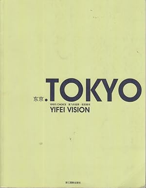 Seller image for Tokyo. Yifei Vision. Yifei's Choice. for sale by Fundus-Online GbR Borkert Schwarz Zerfa